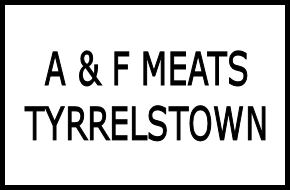 A&F Meats, Tyrrelstown Shopping Centre, Tyrrelstown, D15 - Tel: 087 239 7659 / 087 397 0085